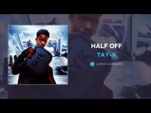 Tay-K - Half Off